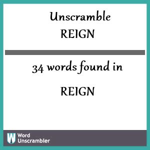 unscramble reigned